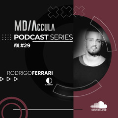 MDAccula Podcast Series vol#29 - Rodrigo Ferrari
