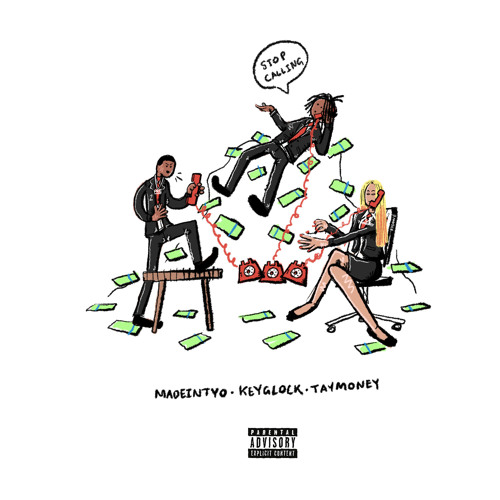 Stop Calling (feat. Key Glock & Tay Money)