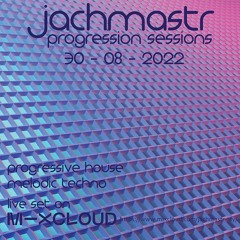 Progressive House Mix Jachmastr Progression Sessions 30 08 2022