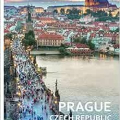 ACCESS KINDLE PDF EBOOK EPUB PRAGUE Czech Republic: A Captivating Coffee Table Book w