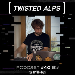 TwistedCast [040] Sinha