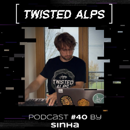 TwistedCast [040] Sinha