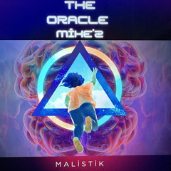 MALISTIK'S ORACLE MIXEZ