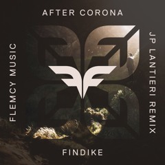 Findike - After Corona (JP Lantieri Remix)
