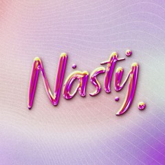 Nasty (Ballads Edit) Free DL in Desc