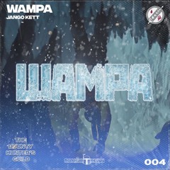 JANGO KETT - WAMPA [OUT NOW]
