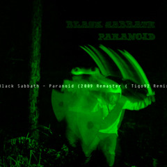 Black Sabbath - Paranoid (2009 Remaster  ( Tigo92 Remix   version 4