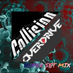 SUPER SET MIX COLLISION  & OVERDRIVE.