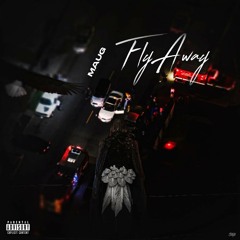 Fly Away - Maug