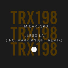 Llego La (Mark Knight Extended Mix)