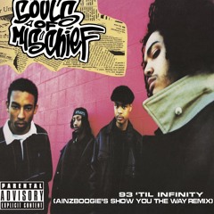 93' Til Infinity (Ainzboogie's Show You The Way Remix)