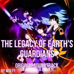 The Legacy of Earths Guardians OST: Together Of one