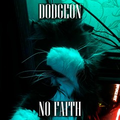 D0dgeon - No Faith