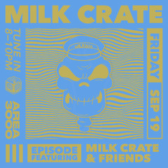 Milk Crate & Friends - 19 September 2025