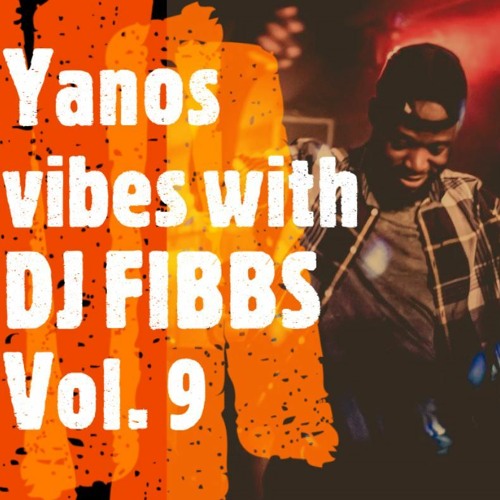 Yanos (Amapiano) vibes with DJ FIBBS vol. 9 (2021) ft. Mr Jazziq, Josiah de Disciple, Tyler ICU....