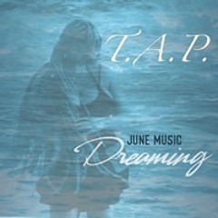 Dreaming featuring June Music