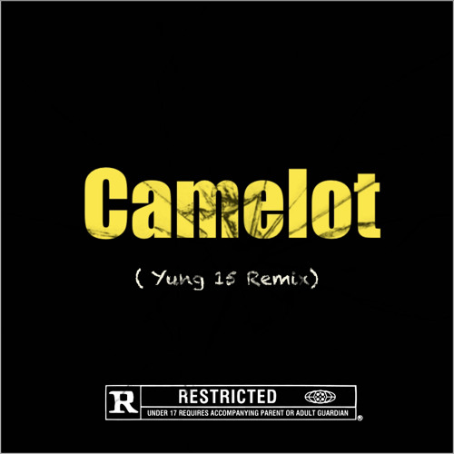 Camelot(Yung 15 Remix)