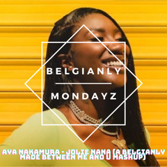 Aya Nakamura - Jolie Nana x Between Me And U (Belgianly Made Mashup)