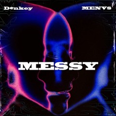 Messy - MENV$ X D¢nkey