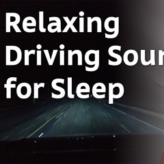 Infinite Road Car Driving Sound - Car Driving Sound For Deep Sleep