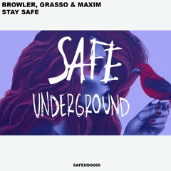 Browler, Grasso & Maxim - Stay Safe (Original Mix)