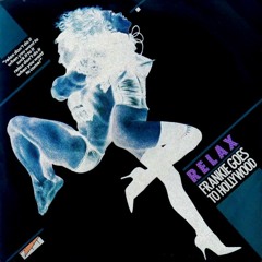 Frankie Goes to Hollywood - Relax (Gareth McA Mix)