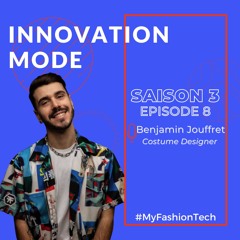 Saison 3 #8 Innovation Mode - Benjamin Jouffret