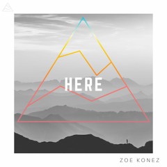Zoe Konez - Here (with lyrics)