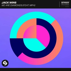 Jack Wins - We Are Diamonds (feat. MPH) [OUT NOW]