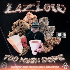 TOO MUCH DOPE MIXX (FT. EVIL, HOLYMANE & EXCLUSIVE)