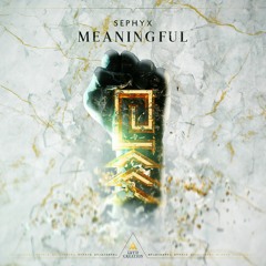 Sephyx - Meaningful (Preview)