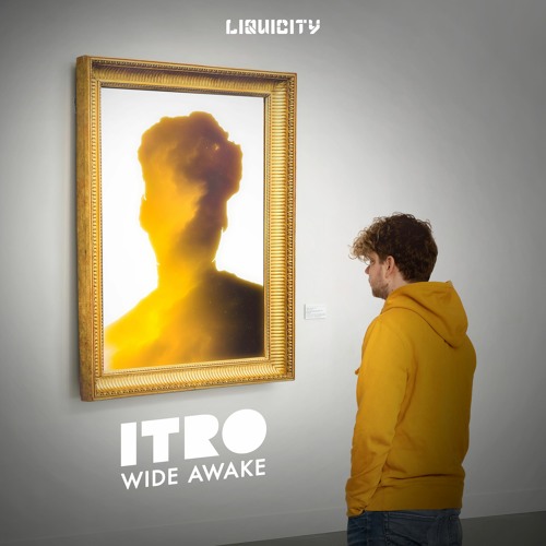 Stream Itro - Wide Awake by Liquicity Records | Listen online for free on  SoundCloud