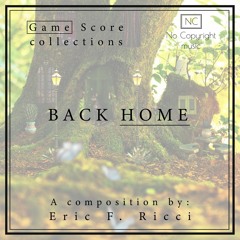 BACK HOME - Music by: Eric F. Ricci [NO COPYRIGHT]
