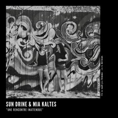 Demystification 002: Sun Drine & Mia Kaltes