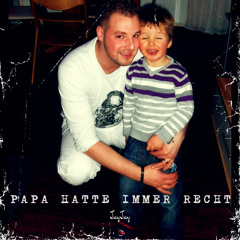 Papa hatte immer recht