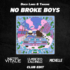 Disco Lines & Tinashe - No Broke Boys ( Vitale,Balzanelli,Michelle Club Edit)**DOWNLOAD EXTENTED**