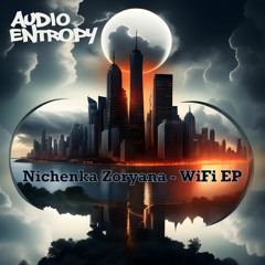 Audio Entropy AEN038 - Nichenka Zoryana - WiFi EP