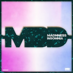 Madnness - Insomnia (EXTENDED)FREE