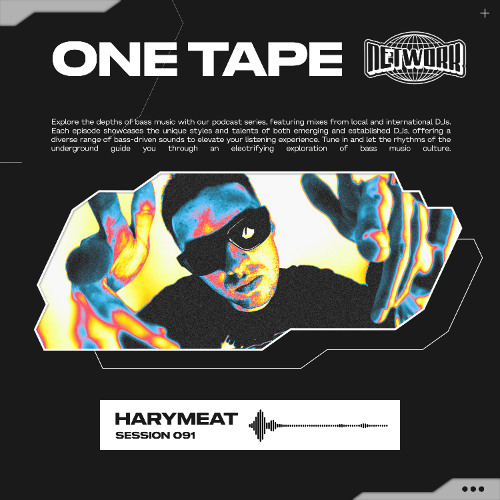 NETWORK wrld - HARYMEAT - ONE TAPE 091 | Footwork