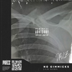 PR!CE - No Gimmicks (J.A.B Remix)  [FREE DL]