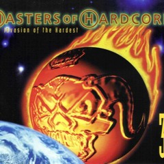 Masters Of Hardcore 3 - Invasion Of The Hardest