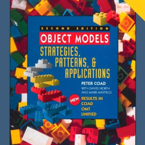 FREE KINDLE 💕 Object Models: Strategies, Patterns, and Applications by  Peter Coad K