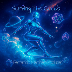 Fernando Martínez - Surfing The Clouds