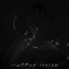 Trapped Inside