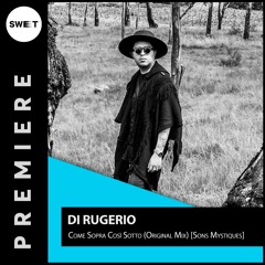 PREMIERE : Di Rugerio - Come Sopra Così Sotto (Original Mix) [Sons Mystiques]