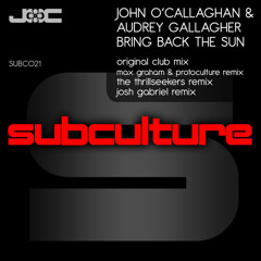 John O'Callaghan & Audrey Gallagher - Bring Back The Sun (Max Graham and Protoculture Remix)