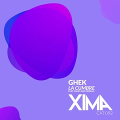 Ghek - La Cumbre Feat. Ashes and Dreams (Original Mix)