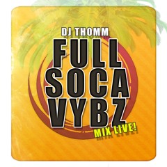 DJ THOMM - FULL SOCA VYBZ - (2020)