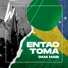 Entao Toma (Extended Mix)