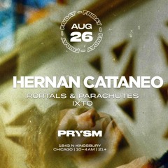 Portals & Parachutes - Supporting Set for Hernan Cattaneo - Prysm CHI 26AUG2022